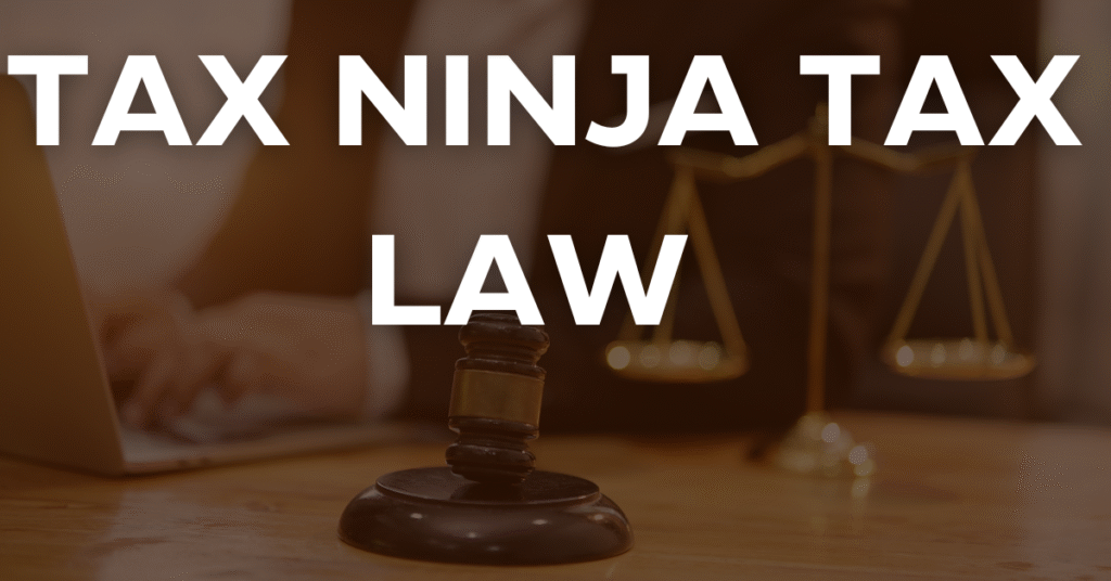 Tax Ninja Tax Law